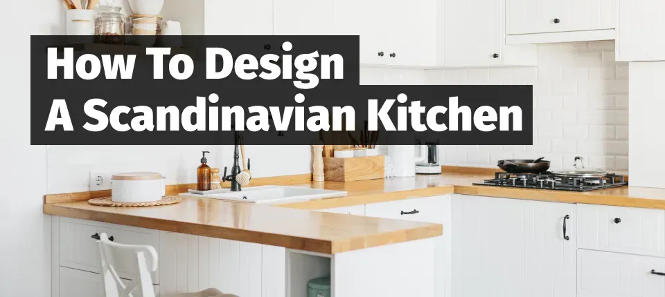 image of a scandinavian kitchen with the blog title over top